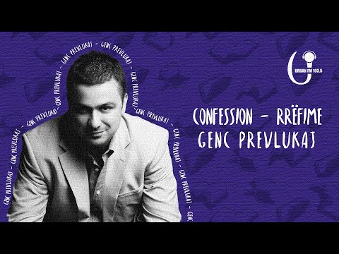 Confessions/Rrëfime - Genc Prelvukaj - #16