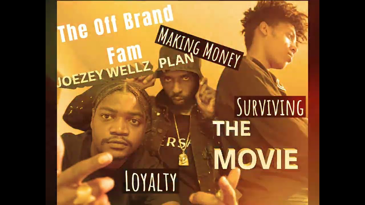 The Off Brand Fam Joezey Wellz Plan Trailer