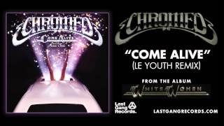Chromeo - Come Alive (Le Youth Remix)