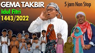 Download lagu GEMA TAKBIR IDUL FITRI 2022 - 5 JAM NONSTOP !! FULL BEDUG mp3