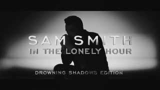 Sam Smith -《In The Lonely Hour》(Drowning Shadows Edition) TVC