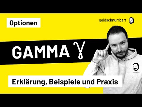 Gamma einer Option: Erklärung, Beispiele und Anwendung