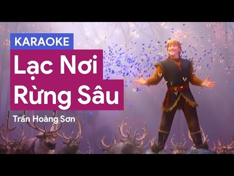 KARAOKE | Lạc Nơi Rừng Sâu (Nữ Hoàng Băng Giá 2) - Trần Hoàng Sơn | Beat Gốc | Full HD