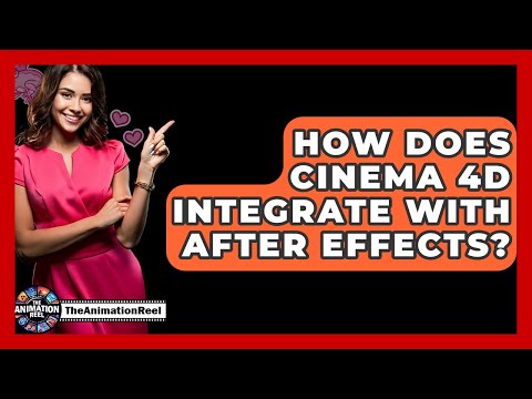 How Does Cinema 4D Integrate With After Effects? - The Animation Reel