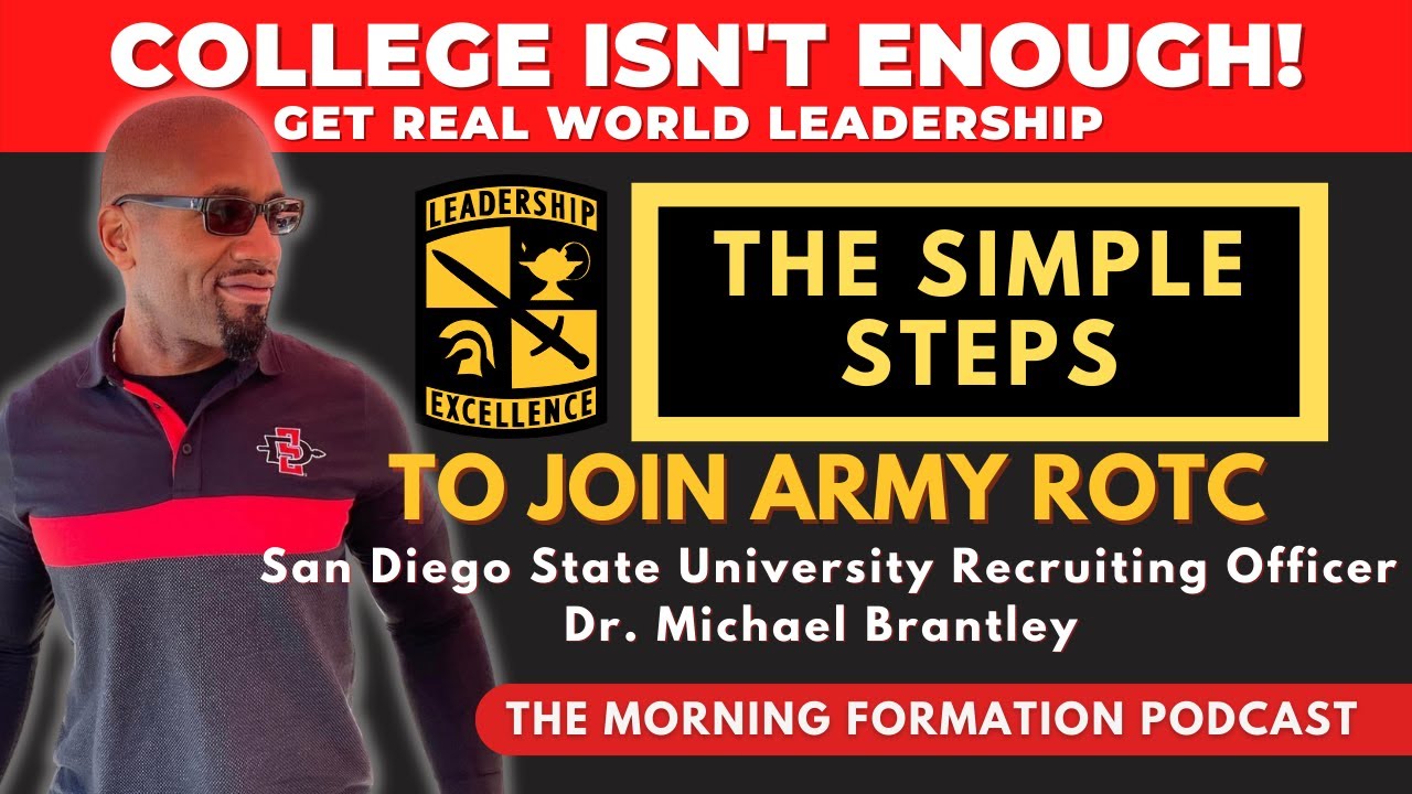College Isn't Enough! Set Yourself Apart! SDSU Army ROTC Cadre Dr. Michael Brantley Tells Us How?