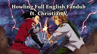 【Rage ft. Christian V】Howling (Seven Deadly Sins) Full English Fandub