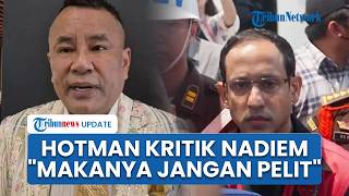 Hotman Paris Kritik Nadiem Makarim soal Kasus Korupsi Chromebook: Makanya Jangan Pelit ke Pengacara