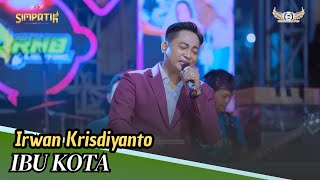 Download lagu IBU KOTA - IRWAN KRISDIYANTO - SIMPATIK MUSIC - KARANG PLOSO MALANG - KLK AUDIO mp3 Download lagu IBU KOTA - IRWAN KRISDIYANTO - SIMPATIK MUSIC - KARANG PLOSO MALANG - KLK AUDIO mp3