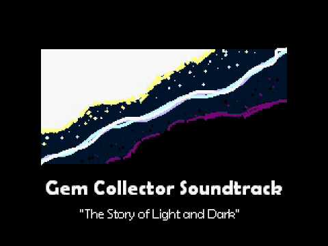 Gem Collecter OST- The Story of Light and Dark