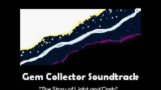 Gem Collecter OST- The Story of Light and Dark