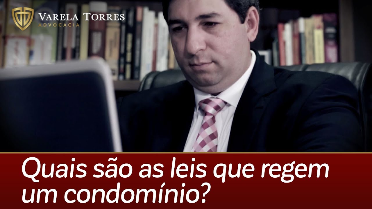 Quais são as leis que regem um condomínio? - Varela Torres Advocacia