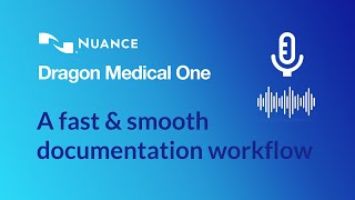 Dragon Medical One: A fast and smooth clinical documentation workflow 
