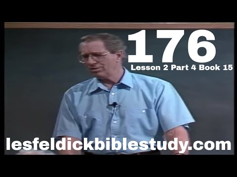 176 - Les Feldick Bible Study Lesson 2 - Part 4 - Book 15 - The Secrets of the Body Not Revealed