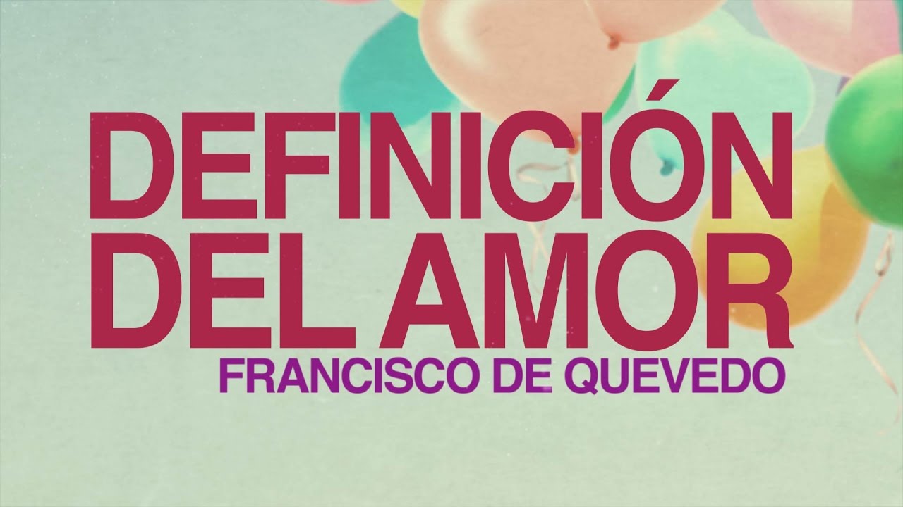 Definición del amor - Francisco de Quevedo
