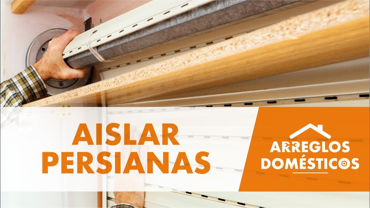 #ArreglosDomésticos - Aislar persianas