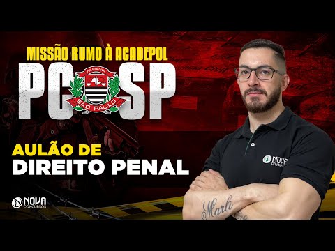 Concurso PC SP 2022: Aulão de Direito Penal pós-edital