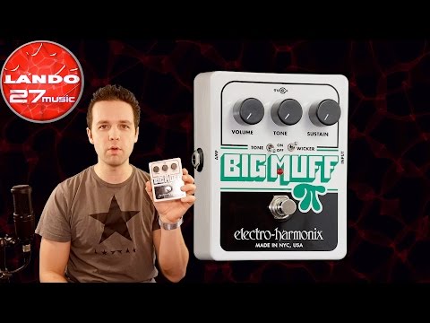 Обзор педали эффектов Electro-Harmonix Big Muff W/Tone Wicker
