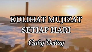 Download lagu KULIHAT MUJIZAT SETIAP HARI-Gaby Battay(Lirik)Lagu Rohani mp3 Download lagu KULIHAT MUJIZAT SETIAP HARI-Gaby Battay(Lirik)Lagu Rohani mp3