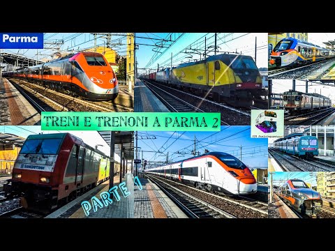 Treni e Trenoni a Parma 2. Parte 1