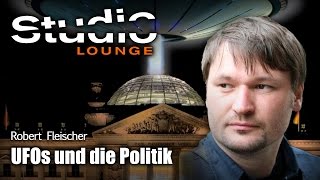 UFOs und die Politik (Robert Fleischer)