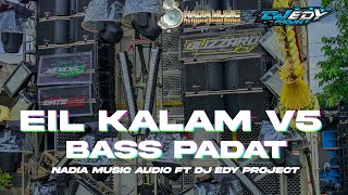 Download lagu DJ BASS NYA PADAT NGANTEM ❗SPECIAL DJ EL KALAM YANG JERNIH DAN BASS NYA HOREG ❗ EDY PROJECT mp3