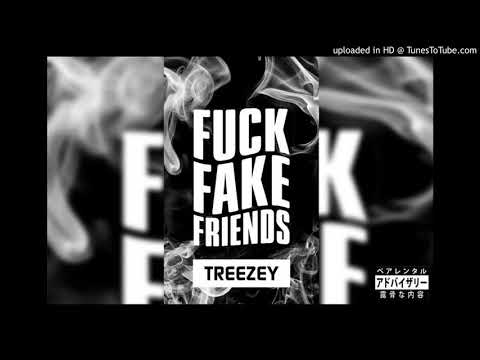 TREEZEY_Fuck Facke Friends (officiel Audio)