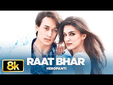 Heropanti: Raat Bhar (Song)