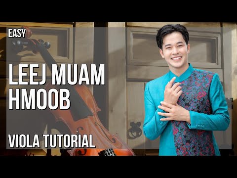 How to play Leej Muam Hmoob by Win Vang ft Huab Vwj on Viola (Tutorial)