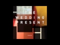 Wedding Present   End Credits