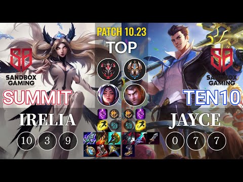 SB Summit Irelia vs SB Ten10 Jayce Top - KR Patch 10.23