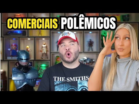 REAGINDO Comerciais POLÊMICOS que seriam PROIBIDOS HOJE