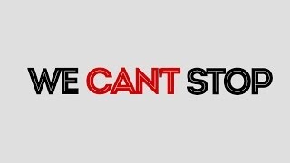 Boyce Avenue - We Can't Stop ft. Bea Miller (Lyric Video)