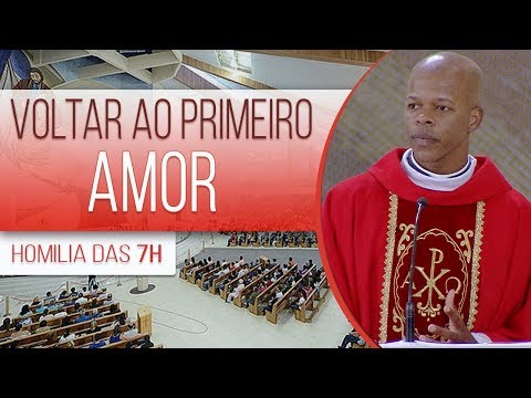 Returning to First Love - Father Edison de Oliveira (11/19/18)