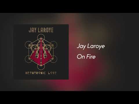 Jay Laroye - On Fire [ Audio]