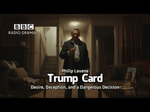 Trump Card | Philip Levene | BBC Radio Drama | Desire, Deception, and a Dangerous Decision