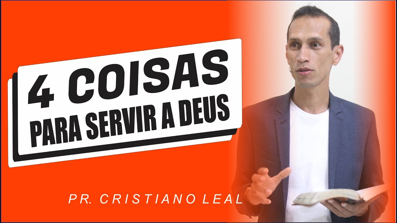 4 COISAS PARA SERVIR A DEUS