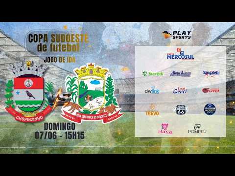 AO VIVO COPA SUDOESTE DE FUTEBOL-  🟢🔴 CHOPINZINHO x NOVA ESPERANÇA 🟡🟢