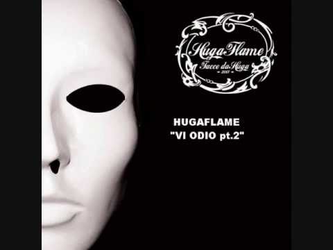 HUGA FLAME - VI ODIO pt.2