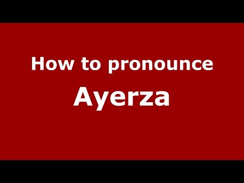 How to pronounce Ayerza (Spanish/Argentina) - PronounceNames.com