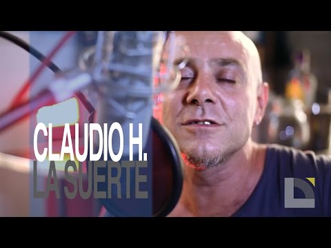 Claudio H. - La Suerte