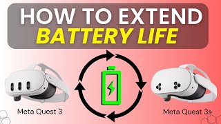 Need More VR Play Time? - How to Extend the Battery Life on Meta Quest 3 & 3s - Meta Quest Tips