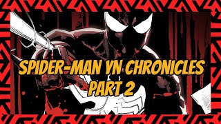 Spiderman YN Chronicles Part 2