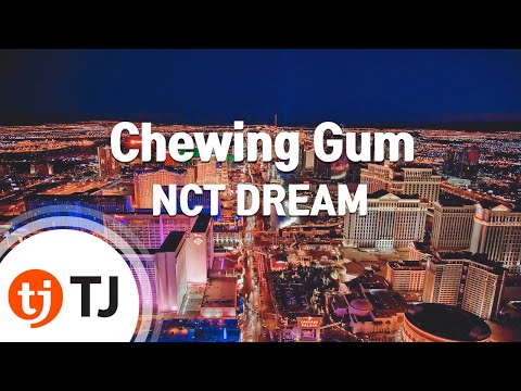 [TJ노래방] Chewing Gum - 엔씨티드림 / TJ Karaoke
