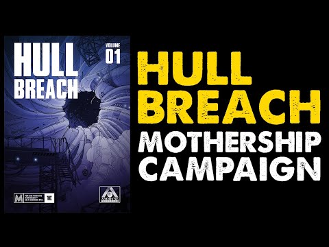 Hull Breach: Mothership RPG Campaign Review