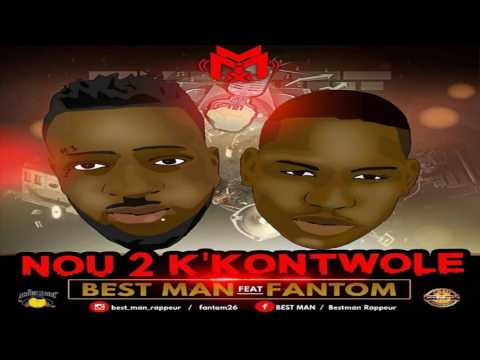 Best man feat fantom 2 k'kontwole wendyyy mele