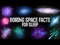 94 Minutes Of Boring Facts About Space To Help You Rest