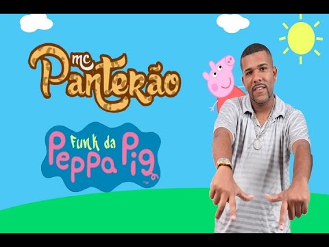 Mc Panterão - Funk da Peppa Pig (Clip Oficial Full HD)