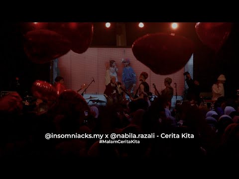 Insomniacks x Nabila Razali - Cerita Kita | #MalamCeritaKita Showcase