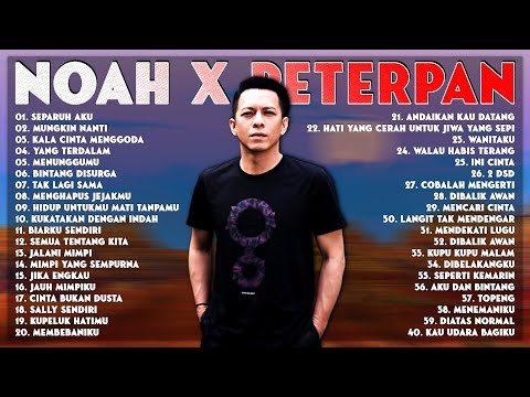 NOAH x PETERPAN [FULL ALBUM] 40 LAGU HITS TERPOPULER ...
