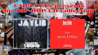 Jaylib - raw addict (2003)